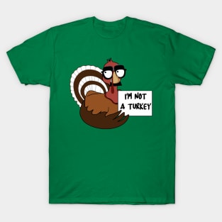 I'am Not A Turkey Funny T-Shirt